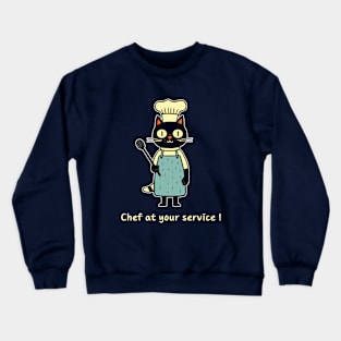 Chef at Your Service - for Culinary Enthusiast Crewneck Sweatshirt